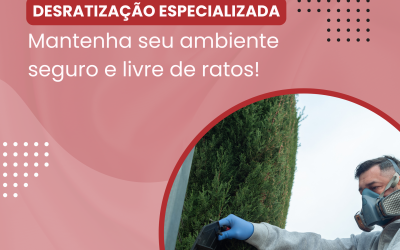 Desratização especializada: mantenha seu ambiente seguro e livre de ratos!